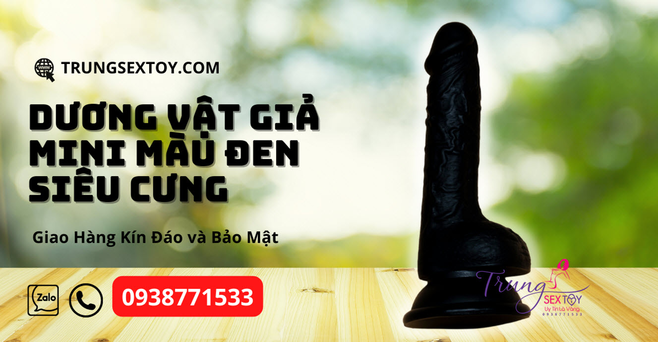 Dương Vật Giả Mini Đen Siêu Cưng 11cm Kích Thích Mạnh Mẽ