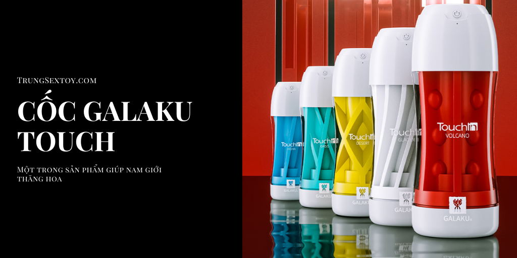 Cốc Tự Sướng Galaku Touch Nhật Bản Chất Lượng, Tăng Khoái Cảm Cốc Tự Sướng Galaku Touch Nhật Bản Chất Lượng, Tăng Khoái Cảm