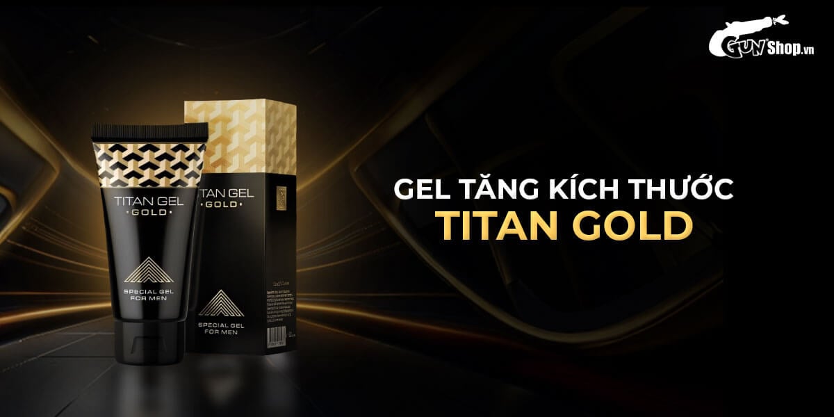  Phân phối Gel bôi tăng kích thước cao cấp Titan Gold - Chai 50ml có tốt không?